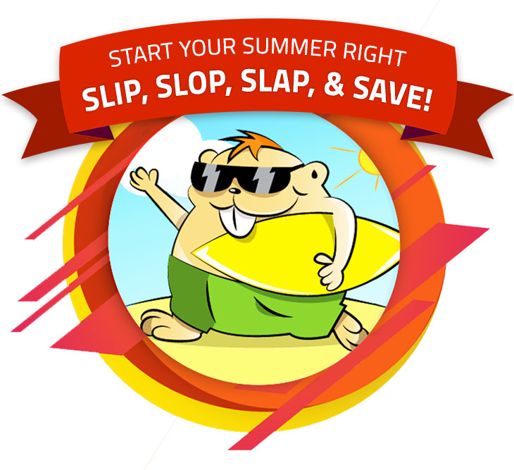 Slip,slop,slap and save